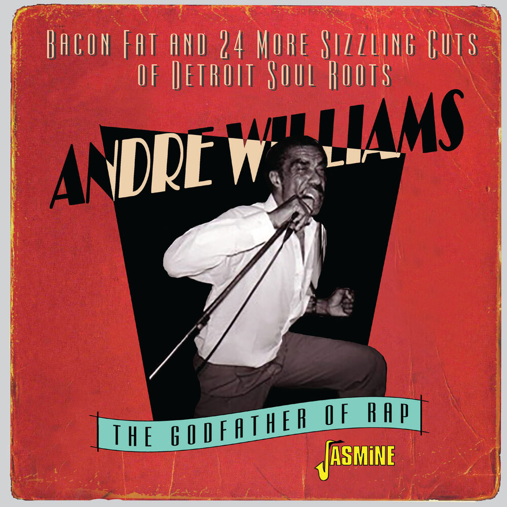 Andre Williams - Bacon Fat & 24 More Sizzling Cuts Of Detroit Soul Roots 1955-1960