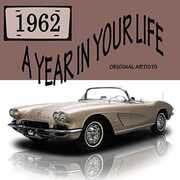 A Year In Your Life 1962 (Various Artists) , Various Artists