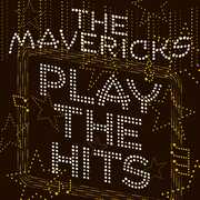 The Mavericks Play The Hits , The Mavericks