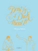 Dont Be A Dick About It