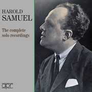 Complete Solo Recordings , Harold Samuel