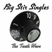 Big Stir Singles: The Tenth Wave (Various Artists) , Various Artists