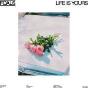 Life Is Yours , Foals