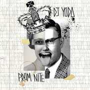 Prom Nite , DJ Yoda