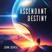 Ascendant Destiny , Jonn Serrie