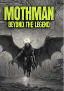 Mothman: Beyond The Legend 