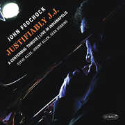 Justifiably J.J.: A Centennial Tribute Live In Indianapolis , John Fedchock