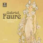 Gabriel Faure: Complete Works , Gabriel Fauré