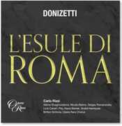 Donizetti: L'Esule Di Roma , Carlo Rizzi