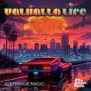 Synthwave Magic , Valhalla Life