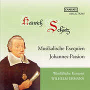 Schutz: Musical Obsequies & St John Passion , Westfalische Kantorei