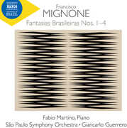 Mignone: Fantasias Brasileiras Nos. 1-4 , Fabio Martino