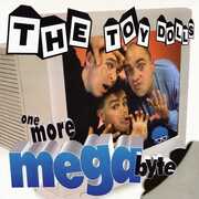 One More Megabyte , Toy Dolls