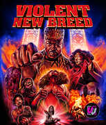 Violent New Breed (Visual Vengeance Collector's Edition) 