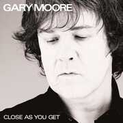 Close As You Get , Gary Moore