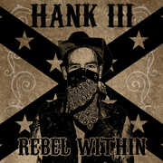 Rebel Within , Hank Williams III