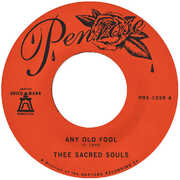 Any Old Fool b/ w Price I'll Pay , Thee Sacred Souls
