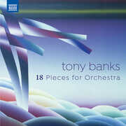 Tony Banks: 18 Pieces for Orchestra , Czech National Symphony Orchestra