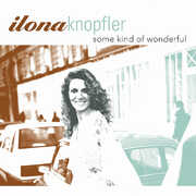 Some Kind of Wonderful , Ilona Knopfler