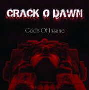 Gods Of Insane , Crack O Dawn