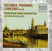 Zelenka/ Pisendel Concerti , Gottfried von der Goltz