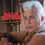 Under The Influence , Dale Watson