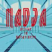 Desire In Uneasiness , Nadja