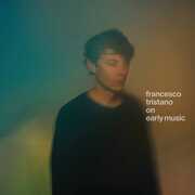 On Early Music , Francesco Tristano