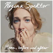 Home, Before And After , Regina Spektor
