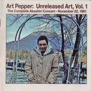 Unreleased Art Volume 1: The Complete Abashiri Concert - November 22   1981 , Art Pepper