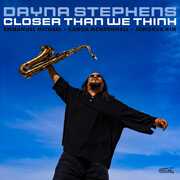 Closer Than We Think , Dayna Stephens