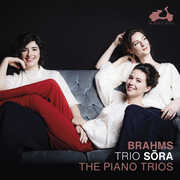 Brahms: The Piano Trios , Trio Sora