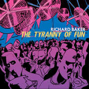 The Tyranny Of Fun , Richard Baker