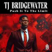Push It To The Limit , TJ Bridgewater