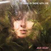 Hang In There With Me , Amy Rigby