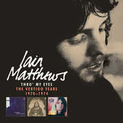 Thro' My Eyes: The Vertigo Years 1970-1974 [Import] , Iain Matthews