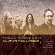 Pandolfi-Mealli: Sonatas for Violin & Continuo , Daniel Sepec