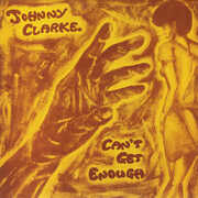 Can't Get Enough , Johnny Clarke