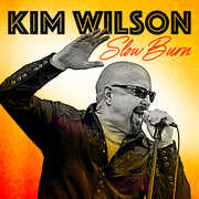 Slow Burn , Kim Wilson