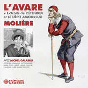 Moliere - L’Avare (Plus extraits de L’Etourdi et le depit amoureux)