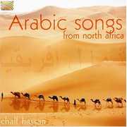 Arabic Songs from North Africa , Chalf Hassan
