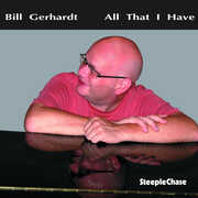 All That I Have , Bill Gerhardt