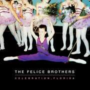 Celebration, Florida , The Felice Brothers