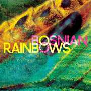Bosnian Rainbows , Bosnian Rainbows