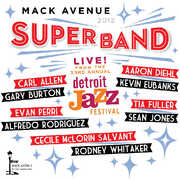 Live from the Detroit Jazz Festival: 2012 , Mack Avenue Superband