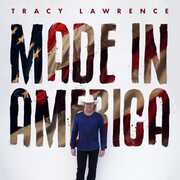 Made In America , Tracy Lawrence