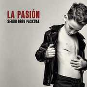 La Pasion Segun Igor Pascual [Import] , Pascual.Igor