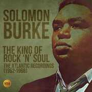 King Of Rock N Soul: Atlantic Recordings 1962-1968 [Import] , Solomon Burke