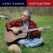 Tryin To Get Home , Andy Cohen
