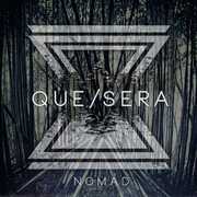 Nomad , Que Sera